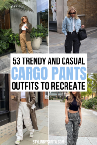 37 STUNNING CARGO PANTS OUTFITS TO COPY IN 2023 - Stylin by Sarita