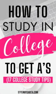 17 BEST COLLEGE STUDY TIPS | HOW TO GET STRAIGHT A'S - Stylin by Sarita